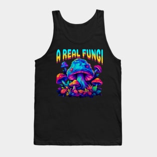 Fungi Mushroom A Real Fungi Tank Top